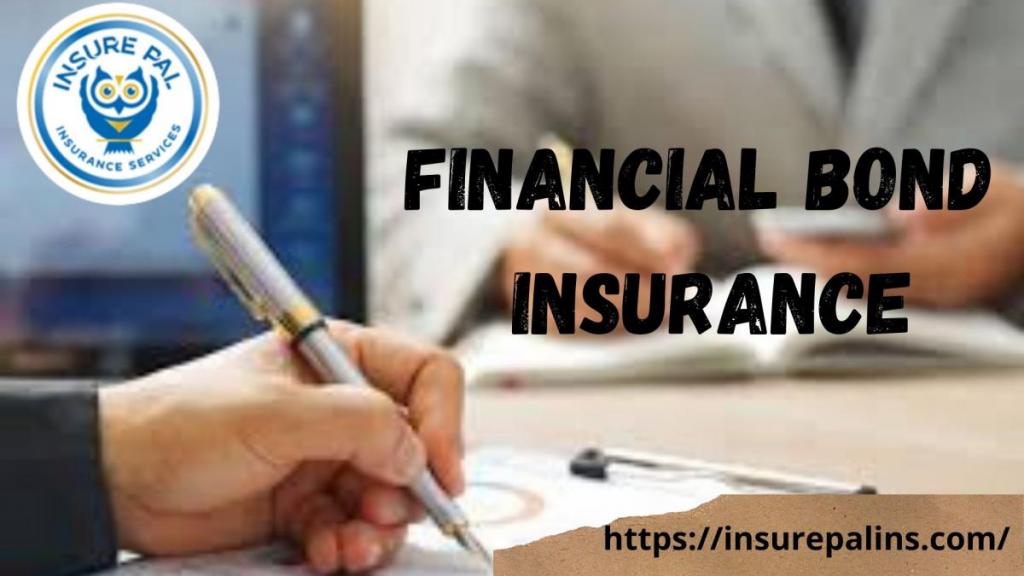 Important Features Of The Financial Bond Insurance